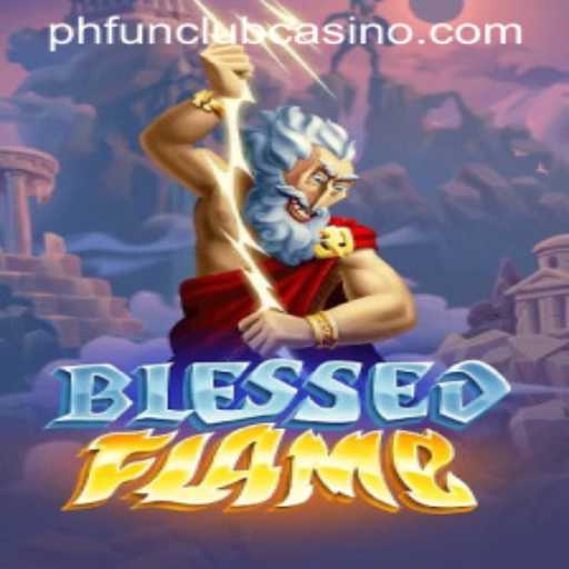 Exploring the Enchanting World of BlessedFlame: A New Phenomenon in Gaming