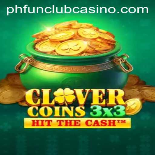 Unveiling the Thrills of Clovercoin3x3 at Phfun Club Casino