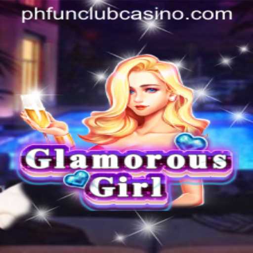 Discover the GlamorousGirl Game at PHFun Club Casino