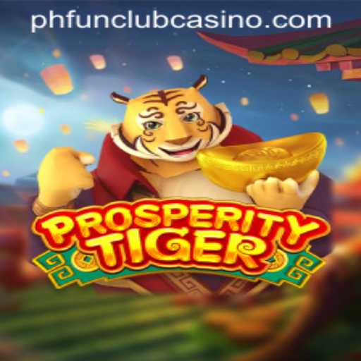 Dive into the World of ProsperityTiger and PHFun Club Casino