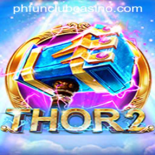 Exploring the Exciting World of Thor2 at the PHFun Club Casino