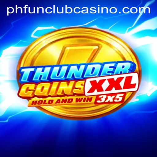 Exploring ThunderCoinsXxl: A Stellar Addition to the phfun club casino